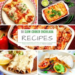 50 Slow-Cooker Enchilada Recipes (eBook, ePUB) - Lundqvist, Mattis