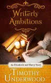 Writerly Ambitions: An Elizabeth and Darcy Story (eBook, ePUB)