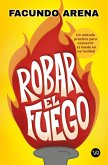 Robar el fuego (eBook, ePUB)