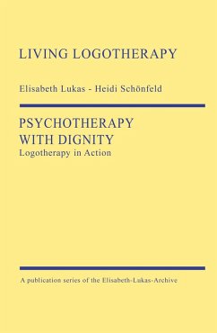 Psychotherapy with Dignity (eBook, ePUB) - Lukas, Elisabeth; Schönfeld, Heidi