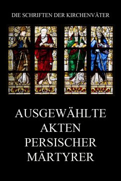 Ausgewählte Akten persischer Märtyrer (eBook, ePUB)