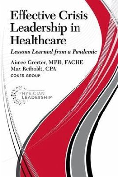 Effective Crisis Leadership in Healthcare (eBook, ePUB) - Greeter, Aimee; Reiboldt, Max