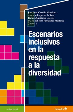 Escenarios inclusivos en respuesta a la diversidad (eBook, ePUB) - Carrión Martínez, José Juan; Luque De La Rosa, Antonio; Gutiérrez Cáceres, Rafaela; Fernández Martínez, María del Mar