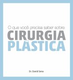 O Que Você Precisa Saber Sobre Cirurgia Plástica (eBook, ePUB) O Que Você Precisa Saber Sobre Cirurgia Plástica (eBook, ePUB)
