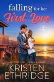 Falling for Her First Love: A Sweet Fall Story of Faith, Love, and Small-Town Holidays (Holiday Hearts Romance, #6) (eBook, ePUB)