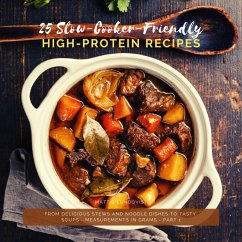 25 Slow-Cooker-Friendly High Protein Recipes - Part 1 (eBook, ePUB) - Lundqvist, Mattis