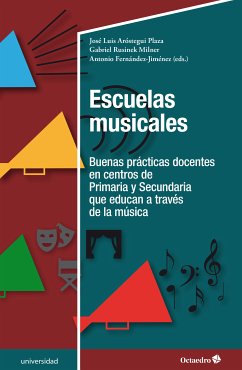 Escuelas musicales (eBook, ePUB) - Aróstegui Plaza, José Luis; Rusinek Milner, Gabriel; Fernández Jiménez, Antonio