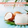 25 delicious recipes with Coconut Oil -... - Bild 1