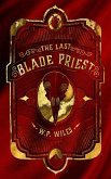 The Last Blade Priest (eBook, ePUB)