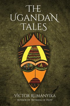 The Ugandan Tales (eBook, ePUB) - Rumanyika, Victor