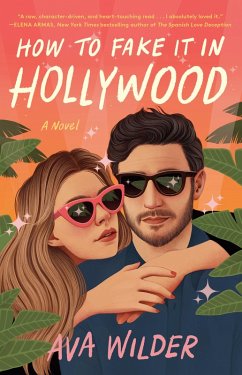 How to Fake It in Hollywood (eBook, ePUB) - Wilder, Ava
