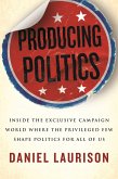 Producing Politics (eBook, ePUB)