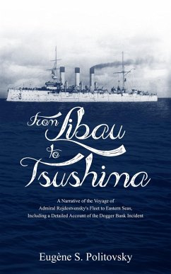 From Libau to Tsushima (eBook, ePUB) - Politovsky, Eugène S.