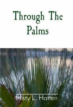 Through The Palms (eBook, ePUB) - Hatten, Misty L