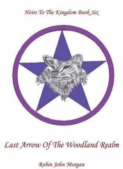 Cover Last Arrow Of The Woodland Realm (eBook, ePUB)