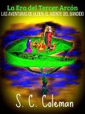La Era del Tercer Arcón: Ulden, el Agente del Bandido (eBook, ePUB) La Era del Tercer Arcón: Ulden, el Agente del Bandido (eBook, ePUB)