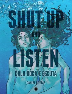 Cover Shut up and listen - Cala boca e escuta (eBook, ePUB)
