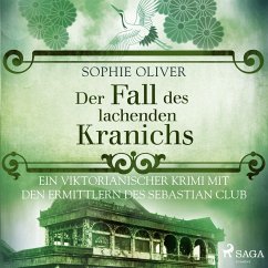 Der Fall des lachenden Kranichs: Ein viktorianischer Krimi mit den Ermittlern des Sebastian Club (MP3-Download) - Oliver, Sophie