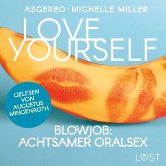Love Yourself - Blowjob: Achtsamer Oralsex (MP3-Download) - Miller, Michelle; Asgerbo