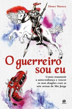 O guerreiro sou eu (eBook, ePUB) - Muraca, Henry