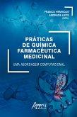 Práticas de Química Farmacêutica Medicinal: Uma Abordagem Computacional (eBook, ePUB)