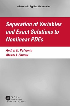 Separation of Variables and Exact Solutions to Nonlinear PDEs (eBook, PDF) - Polyanin, Andrei D.; Zhurov, Alexei I.
