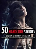 50 Hardcore Stories Erotica Anthology Collection- Hot Group, Threesome, Foursome, Cuckold, Swingers, Big Rough Man Virgin Woman Adult Sex, Interracial Milf (Billionaire First Pregnancy Bundle, #2) (eBook, ePUB)