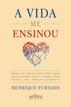 A Vida me Ensinou (eBook, ePUB) - Furtado, Henrique