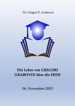 Die Lehre von Grigori Grabovoi über die Erde (eBook, ePUB) - Grabovoi, Grigori P.