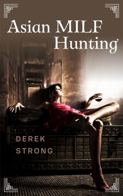 Asian MILF Hunting (eBook, ePUB) - Strong, Derek