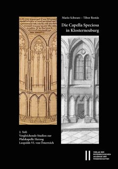 Die Capella Speciosa in Klosterneuburg (eBook, PDF) - Rostás, Tibor; Schwarz, Mario