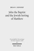 John the Baptist and the Jewish Setting of Matthew (eBook, PDF)