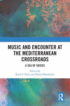 Music and Encounter at the Mediterranean Crossroads (eBook, PDF) Cover Music and Encounter at the Mediterranean Crossroads (eBook, PDF)