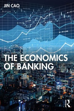 The Economics of Banking (eBook, ePUB) - Cao, Jin