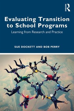 Evaluating Transition to School Programs (eBook, ePUB) - Dockett, Sue; Perry, Bob