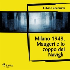 Milano, 1948, Maugeri e lo zoppo dei Navigli (MP3-Download) - Capezzuoli, Fulvio