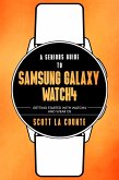 A Senior's Guide to Samsung Galaxy Watch4: Getting Started With Watch4 and Wear OS (eBook, ePUB)