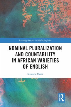 Nominal Pluralization and Countability in African Varieties of English (eBook, PDF) - Mohr, Susanne