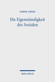 Die Eigenständigkeit des Sozialen (eBook, PDF) Die Eigenständigkeit des Sozialen (eBook, PDF)