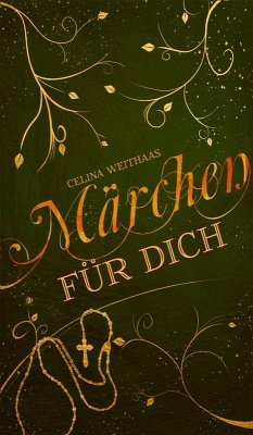 Märchen für Dich (eBook, ePUB) - Weithaas, Celina