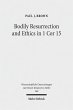 Bodily Resurrection and Ethics in 1 Cor... - Bild 1