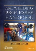 Arc Welding Processes Handbook (eBook, ePUB)