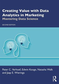 Creating Value with Data Analytics in Marketing (eBook, PDF) - Verhoef, Peter C.; Kooge, Edwin; Walk, Natasha; Wieringa, Jaap E.