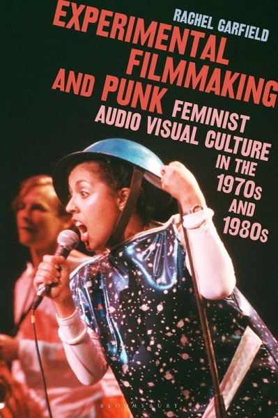Experimental Filmmaking and Punk (eBook, ePUB) Experimental Filmmaking and Punk (eBook, ePUB)