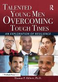 Talented Young Men Overcoming Tough Times (eBook, ePUB) Talented Young Men Overcoming Tough Times (eBook, ePUB)