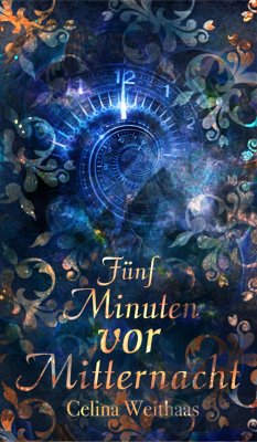 Fünf Minuten vor Mitternacht (eBook, ePUB) - Weithaas, Celina