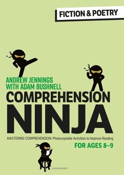 Comprehension Ninja for Ages 8-9: Fiction & Poetry (eBook, PDF) - Jennings, Andrew; Bushnell, Adam