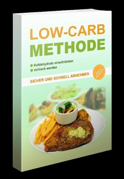 Die Low Carb Methode (eBook, ePUB) - Schmidt, Marco