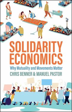 Solidarity Economics (eBook, ePUB) - Benner, Chris; Pastor, Manuel