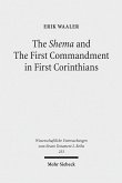 The Shema and The First Commandment in First Corinthians (eBook, PDF)